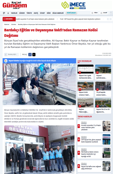 Kayseri Gündem Gazetesi    
Ramazan ayında dağıtılan gıda yardımlar 
https://www.kayserigundem.com.tr/bardakci-egitim-ve-dayanisma-vakfi-ndan-ramazan-kolisi-dagitimi/116353/
